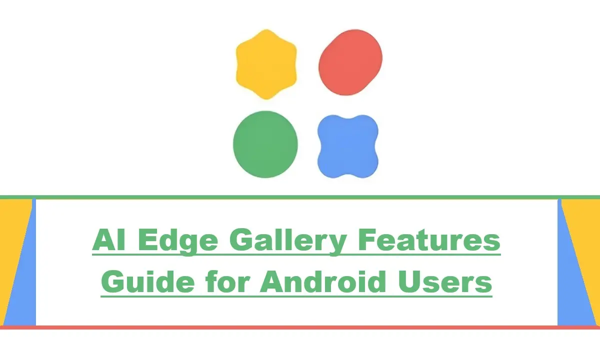 AI Edge Gallery Features Guide for Android Users